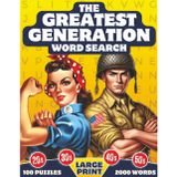 The Greatest Generation Word Search: 100 Nostalgic Large Print Word Find Puzzles From the 20s, 30s, 40s and 50s - 2000 Words