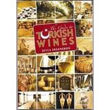 THE GUIDE TO TURKISH WINES - ŞEYLA ERGENEKON