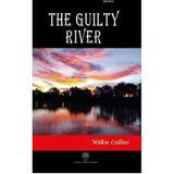The Guilty River - Wilkie Collins