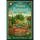 The Happy Rubaiyat: Live, Laugh, Love