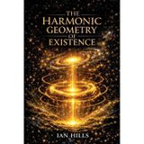 The Harmonic Geometry of Existence: Complete Edition