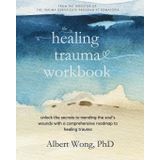The Healing Trauma Workbook: A Roadmap to Help You Move Forward After Trauma