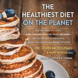 The Healthiest Diet on the Planet: Why the Foods You Love-Pizza, Pancakes, Potatoes,