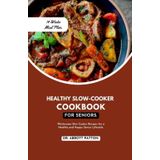 The Healthy Slow Cooker Cookbook