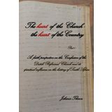 The heart of the Church – the heart of the Country Part 1: A faith perspective on the Confession of the Dutch Reformed Church and its spiritual influence on the history of South Africa