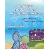 The Hidden Ice Luna Park and the Mysterious Treasure: A Joyful Adventure with Tospie & Finny (Tospie’s Ocean Adventures)