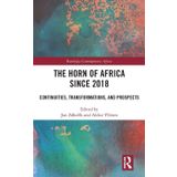 The Horn of Africa since 2018: Continuities, Transformations, and Prospects