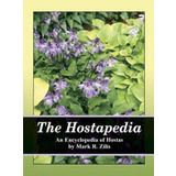 The Hostapedia: An Encyclopedia of Hostas by Mark R Zilis (2009-05-03)