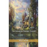 The House in Dormer Forest