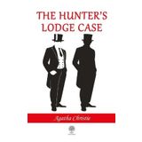 The Hunters Lodge Case-Platanus Publishing