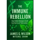 The Immune Rebellion: How Edible Biologics Could End the Era of Tolerization