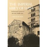 The Imperial Abbey of Farfa: Architectural Currents of the Early Middle Ages