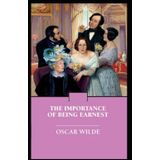 THE IMPORTANCE OF BEING EARNEST - OSCAR WILDE