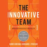 The Innovative Team: Unleashing Creative Potential for Breakthrough Res