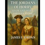The Jordans of Horry: Adam and Mary Jordan's Story