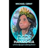 The Journey to Stardust Harmonia: A whimsically-magical sci-fi-fantasy-adventure