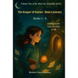 The Keeper of Stories: Maia's Journey: 1