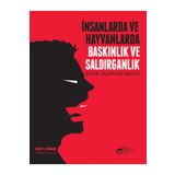 The Kitap İnsanlarda ve Hayvanlarda Baskınlık ve Saldırganlık - Büyük Yaşam Mücadelesi