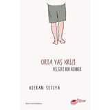 The Kitap Kieran Setiya Orta Yaş Krizi: Felsefi Bir Rehber