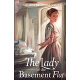The Lady of the Basement Flat: A Journey of Love, Independence, and Self-Discovery in the Edwardian Era