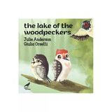 The Lake Of The Woodpeckers - Ingilizce Resimli Çocuk Kitabı