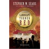 The Landscape Turned Red: The Battle of Antietam