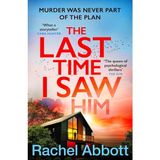 The Last Time I Saw Him: The queen of the page turner returns with her most twisty thriller yet