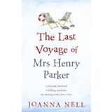 The Last Voyage of Mrs Henry Parker: An unforgettable love story from the author of Kindle bestseller THE SINGLE LADIES OF JACARANDA RETIREMENT VILLAGE