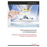 The Learning Framework in Chemoinformatics: A Mathematical and Python-Based Exploration of Aspirin (Acetylsalicylic Acid)