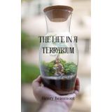 The Life in a Terrarium