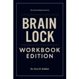 The Life Knowledge Gained from Brain Lock Workbook Edition