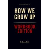 The Life Knowledge Gained From How We Grow Up Workbook Edition: The Only Guide That Makes You Live Out Matt Richtel’s Teachings