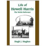 The Life of Howell Harris: The Welsh Reformer