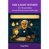 The Light Within: How Thomas Edison Turned Obstacles Into Breakthroughs