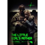 The Little Girl's Mother: A Gripping Action-Packed Thriller | Strong Female Lead | Military Fiction | Thrilling Page-Turner | Special Forces | British setting