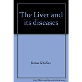 The Liver and its diseases