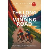 The Long and Winding Road: From Greece to Ireland by Bicycle
