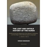 The Lost and Untold History of the Kurds: Rediscovering the Beginning of the Western Civilisation and the Origin of the Indo-European Languages