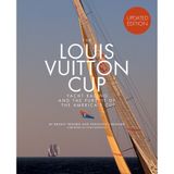 The Louis Vuitton Cup: Yacht Racing and the Pursuit of the America's Cup