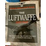 The Luftwaffe 1933-1945: The Essential Facts and Figures for Goring's Air Force (World War II Data B by S. Mike Pavelec (2010-01-01)