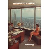 The Lunatic Asylum: poems