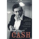 The Man Called Cash: The Life, Love and Faith of an American Legend by Steve Turner (2-Jan-2006) Paperback