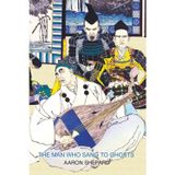 The Man Who Sang to Ghosts: A Japanese Legend, Retold from the Story of Hoichi and Based on The Tale of the Heike