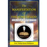 The Manifestation of the Sons of God: Sonship, Authority, and the Power of Words