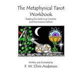 [The Metaphysical Tarot Workbook] [By: Anderson, F. W. Chris] [June, 2014]