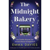The Midnight Bakery: A totally gorgeous and unforgettable page-turner about friendship, hope and love