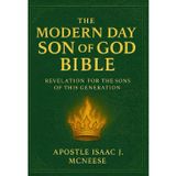 THE MODERN DAY SON OF GOD BIBLE: REVELATION FOR THE SONS OF GOD IN THIS GENERATION