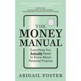 The Money Manual: Everything You Actually Need to Know About Personal Finance