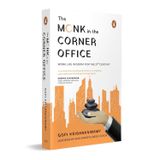 The Monk in the Corner Office: Work Life Wisdom for the 21st Century