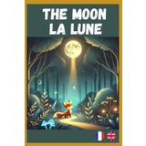 The Moon - Bedtime Stories/ La Lune - Histoires pour une bonne nuit (bilingual children's book English French): A children's book with 3 minutes stories (Learn English or French for children)